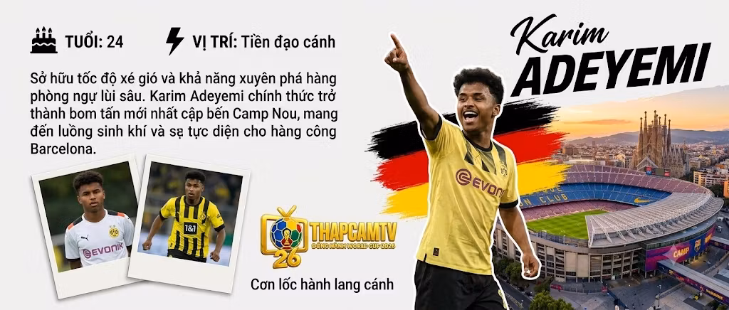 Barcelona chính thức hoàn tất bản hợp đồng bom tấn mang tên tiền đạo cánh Karim Adeyemi để gia cố hàng công.